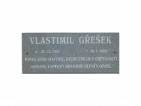 Pamětní deska věnována Vlastimilu Gřeškovi